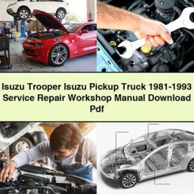 Isuzu Trooper Isuzu Pickup Truck 1981-1993 Service Repair Workshop Manual Pdf