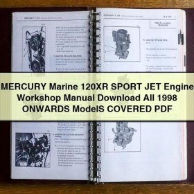MERCURY Marine 120XR SPORT JET Engine Workshop Manual All 1998 ONWARDS ModelS COVERED