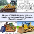 Liebherr LR624 LR634 Series 4 Litronic Crawler Loader Service Repair Workshop Manual