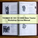 THOMAS 95 105 115 SKID Steer Tractor Workshop Service Repair Manual