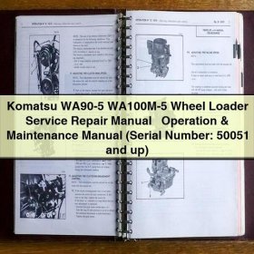 Komatsu WA90-5 WA100M-5 Wheel Loader Service Repair Manual + Operation & Maintenance Manual (Serial Number: 50051 and up)