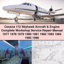 Cessna 172 Skyhawk Aircraft & Engine Complete Workshop Service Repair Manual 1977 1978 1979 1980 1981 1982 1983 1984 1985 1986