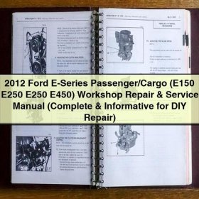 2012 Ford E-Series Passenger/Cargo (E150 E250 E450) Workshop Repair Service Manual