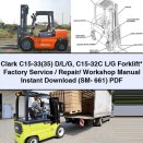 Clark C15-33(35) D/L/G C15-32C L/G Forklift Factory Service/Repair/ Workshop Manual (SM- 661)