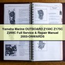 Yamaha Marine OUTBOARD Z150C Z175C Z200C Full Service & Repair Manual 2003-ONWARDS
