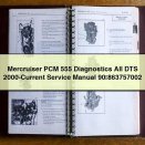 Mercruiser PCM 555 Diagnostics All DTS 2000-Current Service Repair Manual 90‑863757002