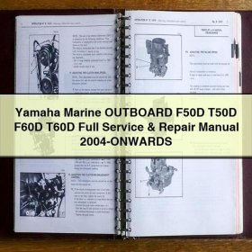 Yamaha Marine OUTBOARD F50D T50D F60D T60D Full Service & Repair Manual 2004-ONWARDS