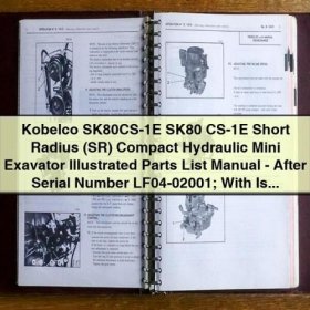 Kobelco SK80CS-1E Short Radius Compact Hydraulic Mini Excavator Illustrated Parts List Manual