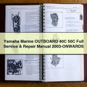 Yamaha Marine OUTBOARD 40C 50C Full Service & Repair Manual 2003-ONWARDS