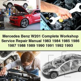 Mercedes Benz W201 Complete Workshop Service Repair Manual 1983 1984 1985 1986 1987 1988 1989 1990 1991 1992 1993