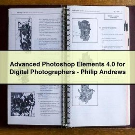 Advanced Photoshop Elements 4.0 for Digital Photographers-Philip Andrews