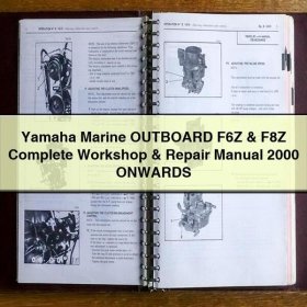 Yamaha Marine OUTBOARD F6Z & F8Z Complete Workshop & Repair Manual 2000 ONWARDS