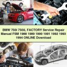 BMW 750i 750iL Factory Service Repair Manual FSM 1988 1989 1990 1991 1992 1993 1994 Online