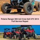 Polaris Ranger 800 4x4 Crew 6x6 UTV 2014 Full Service Repair Manual