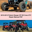 2010-2012 Polaris Ranger XP HD Crew UTV Repair Manual