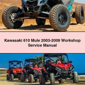 Kawasaki 610 Mule 2003-2009 Workshop Service Repair Manual