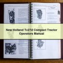 New Holland Tc27d Compact Tractor Operators Manual