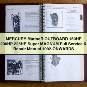 MERCURY Mariner OUTBOARD 150HP 200HP 225HP Super MAGNUM Full Service & Repair Manual 1992-ONWARDS