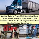 Sterling Acterra Truck with Mercedes Benz MBE900, Caterpillar 3126b, Cummins ISBC Model MX Engines Service Manual