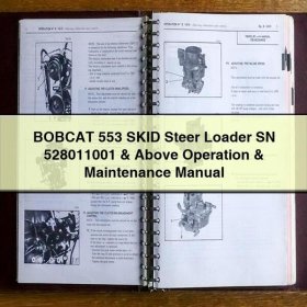 BOBCAT 553 SKID Steer Loader SN 528011001 & Above Operation & Maintenance Manual
