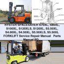HYSTER SPACESAVER S70XL S80XL S100XL S120XLS S120XL S3.50XL S4.00XL S4.50XL S5.50XLS S5.50XL Forklift Service Repair Manual and Parts Manual