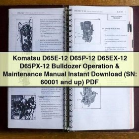 Komatsu D65E-12 D65P-12 D65EX-12 D65PX-12 Bulldozer Operation & Maintenance Manual (SN: 60001 and up)