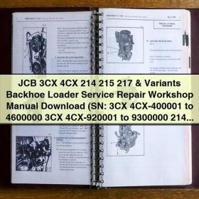 JCB 3CX 4CX 214 215 217 & Variants Backhoe Loader Service Repair Workshop Manual (SN: 3CX 4CX-400001 to 4600000 3CX 4CX-920001 to 9300000 214 215 217-900001 Onwards)