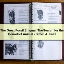 The Great Fossil Enigma: The Search for the Conodont Animal-Simon J. Knell