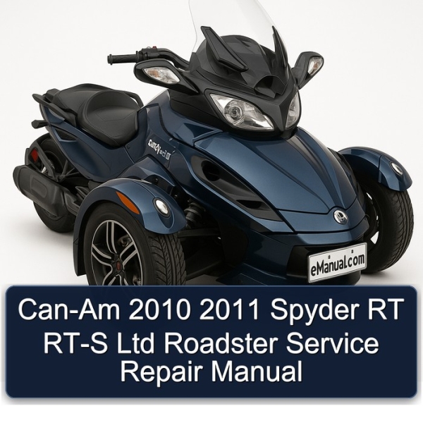 Can-Am 2010 2011 Spyder RT RT-S Ltd Roadster Service Repair Manual