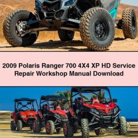 2009 Polaris Ranger 700 4X4 XP HD Service Repair Workshop Manual