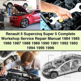 Renault 5 Supercinq Super 5 Complete Workshop Service Repair Manual 1984-1996
