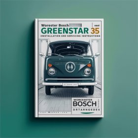 Worcester Bosch GreenStar 35 HE Combi: Installations- und Bedienungsanleitung
