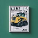ASV RCV Rubber Track Loader Operation and Maintenance Manual