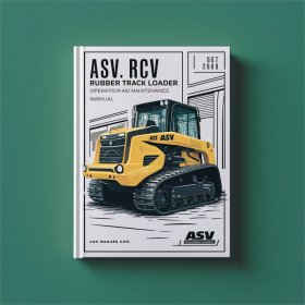 ASV RCV Rubber Track Loader Operation and Maintenance Manual