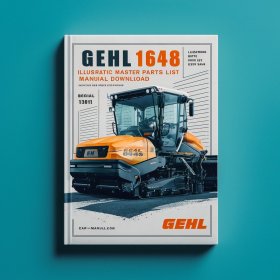 Gehl 1648 Asphalt Paver Illustrated Master Parts List Manual (Beginning with Serial Number 13101)
