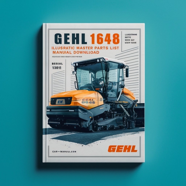 Gehl 1648 Asphalt Paver Illustrated Master Parts List Manual (Beginning with Serial Number 13101)