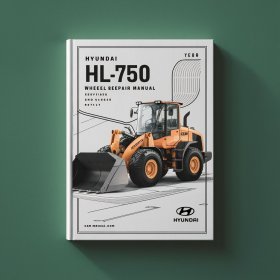 Hyundai HL750 Wheel Loader Service Repair Manual