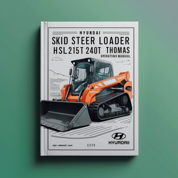 Hyundai SKID Steer Loader HSL215T-240T THOMAS Operating Manual