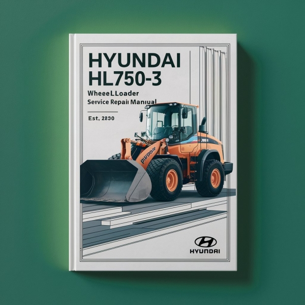 Hyundai HL750-3 Wheel Loader Service Repair Manual