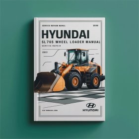 Hyundai SL765 Wheel Loader Service Repair Manual