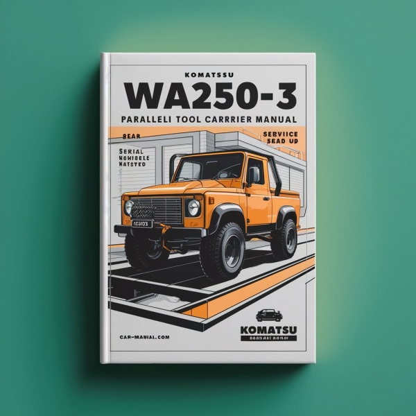Komatsu WA250-3 Parallel Tool Carrier Service Repair Manual (Serial Number: A75001 and up)