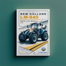 NEW Holland LM840 Telehandler - Ersatzteilliste (Illustriert)