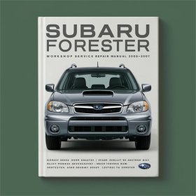 Subaru Forester Werkstatt-Handbuch 2003-2007
