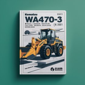Komatsu WA470-3 Wheel Loader Service Repair Factory Manual (SN: 20001 and up)