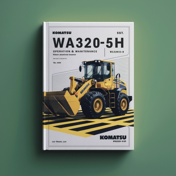 Komatsu WA320-5H Wheel Loader Operation & Maintenance Manual (SN: WA320H50051 and up)