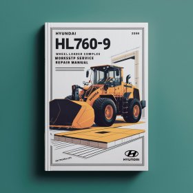 Hyundai HL760-9 Wheel Loader Complete Workshop Service Repair Manual
