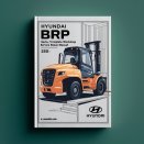 Hyundai BRP Series Forklift Truck Complete Workshop Service Repair Manual