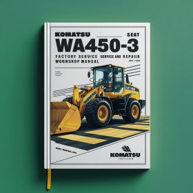 Komatsu WA450-3 Wheel Loader Factory Service and Repair Workshop Manual