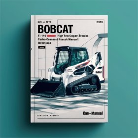 Bobcat T190 Turbo T190 Turbo High Flow Compact Track Loader (G Series) Service Repair Workshop Manual (S/N 527011001 & Above 527911001 & Above 527811001 & Above 527711001 & Above )