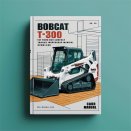 Bobcat T300 Turbo High Flow Compact Track Loader Service Repair Workshop Manual (S/N 525411001 & Above 525511001 & Above)